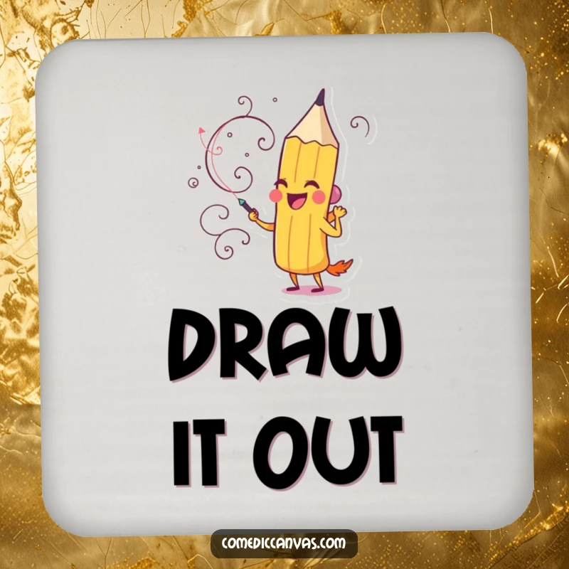 Funny drink coasters featuring a delighted pencil character actively drawing a whimsical, swirling design, for surface protection.