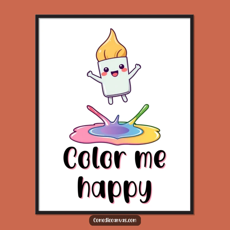 Funny Joyful Paintbrush Poster - Hilarious Art Decor Gift