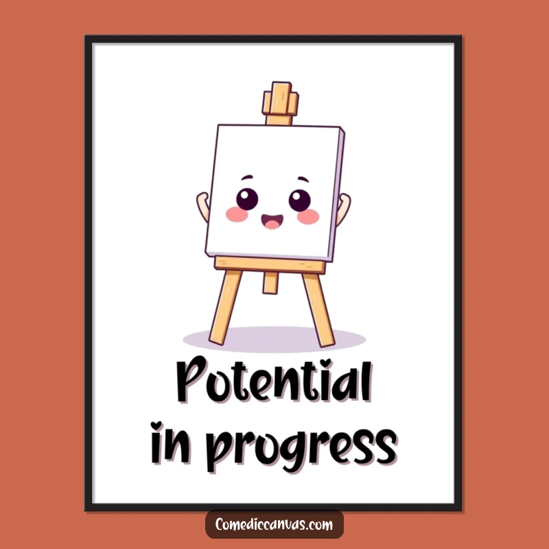 Funny Kawaii Easel Poster: Inspiring Blank Canvas Art Print - Great Funny Gift!