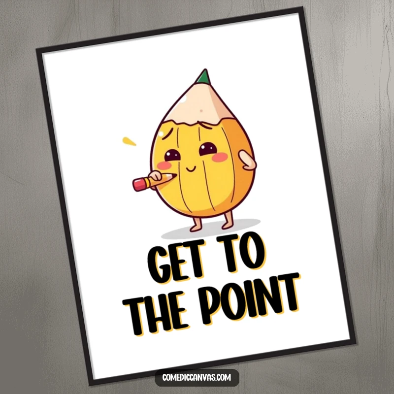 Funny poster of a round pencil character sharpening itself with utmost concentration, perfect for motivating study or work areas.