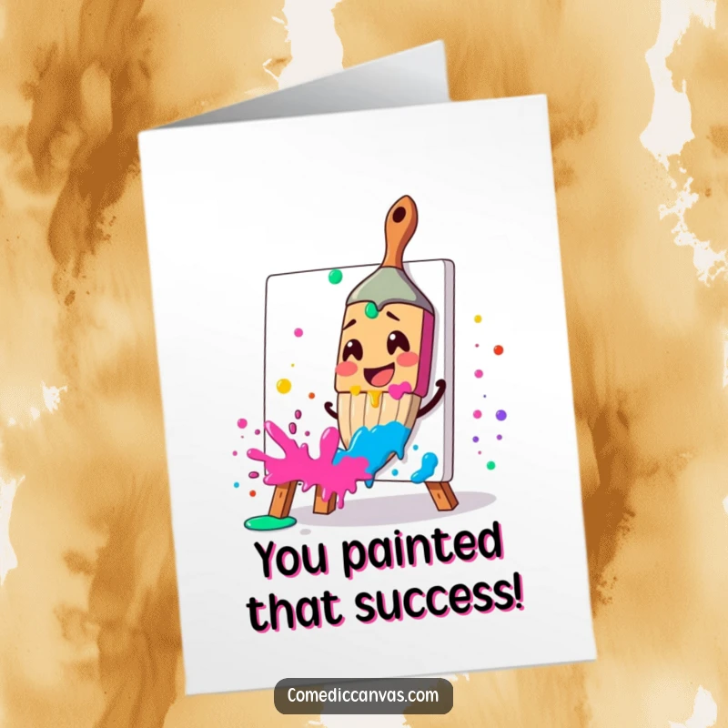 Funny Free Printable Congratulations Card featuring a smiling paintbrush character excitedly splattering vibrant paint, celebrating success.