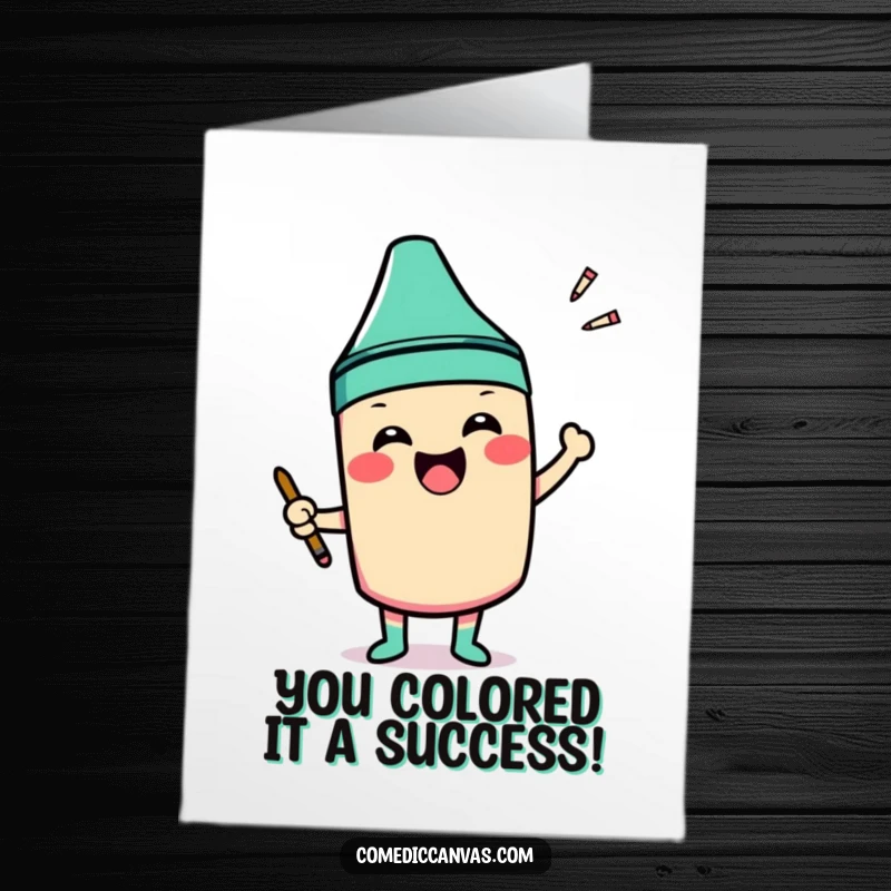 Funny Free Printable Congratulations Card: Smiling crayon character coloring outside the lines of a shape, embracing uniqueness.