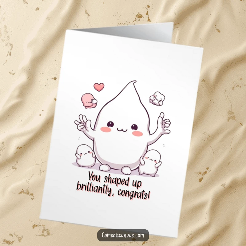 Funny Free Printable Congrats Card: A playful clay blob character demonstrating its ability to mold into different amusing shapes.
