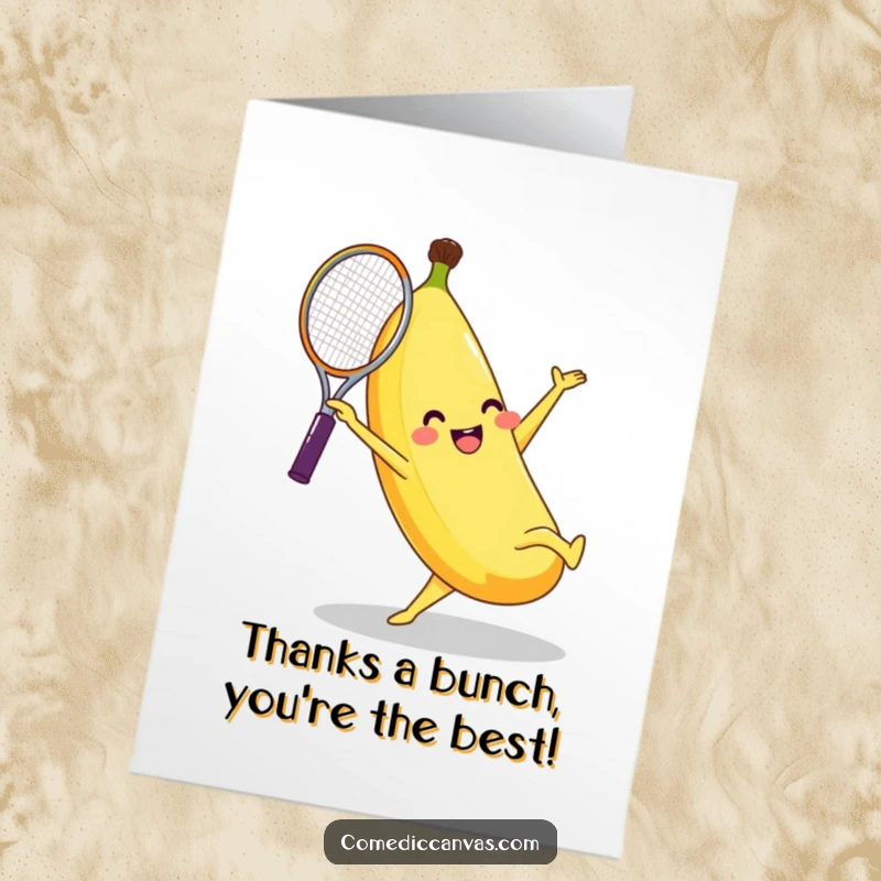 Funny Free Printable Thank You Card: Giggling banana cartwheeling with a tennis racket, expressing thanks with humor.