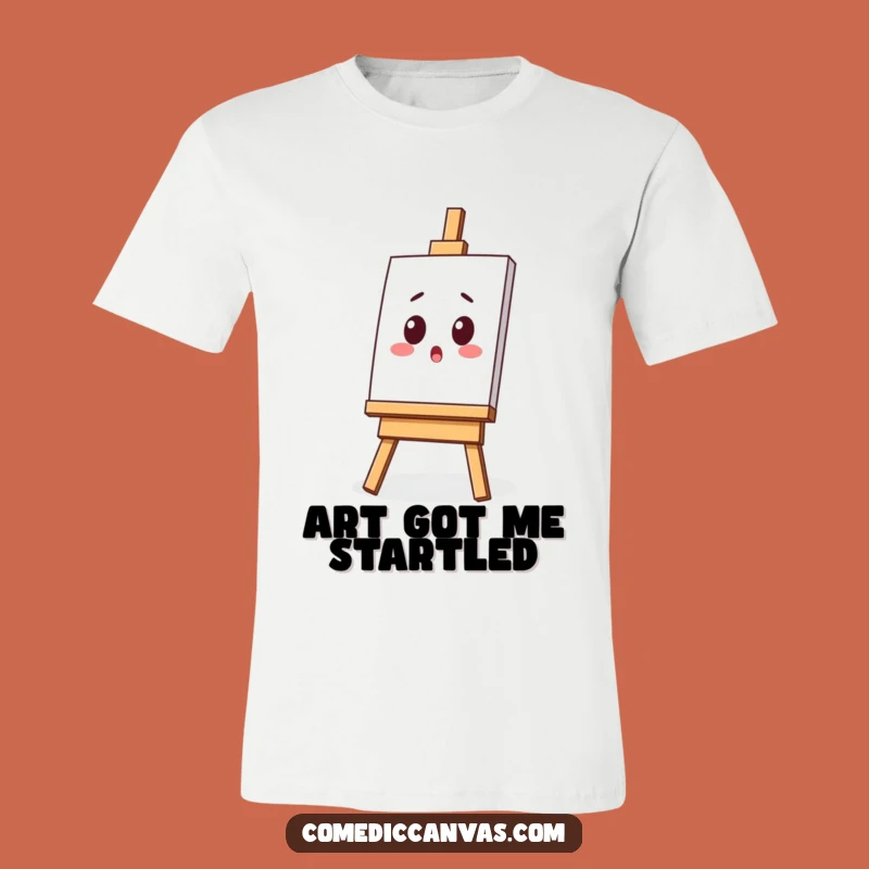 Funny Surprised Easel T-Shirt - Hilarious Art Gift